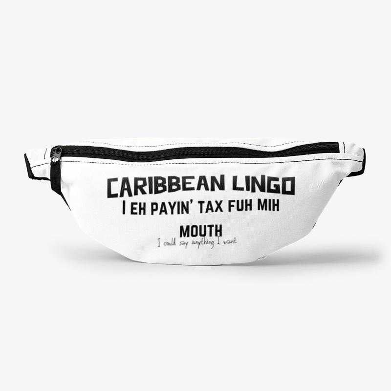 Caribbean Lingo: Tax Fuh Mi Mouth